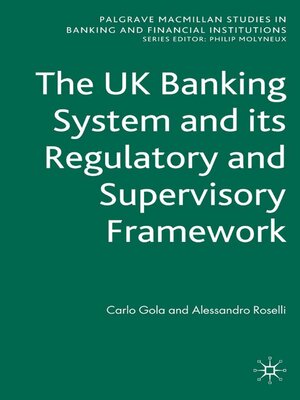 cover image of The UK Banking System and its Regulatory and Supervisory Framework